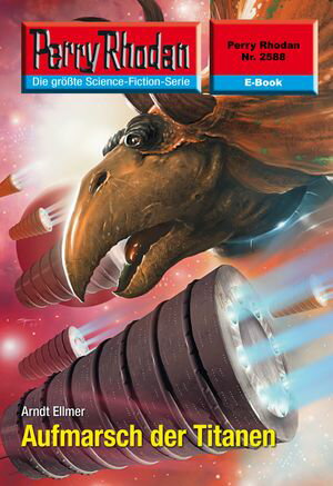 Perry Rhodan 2588: Aufmarsch der Titanen Perry Rhodan-Zyklus 