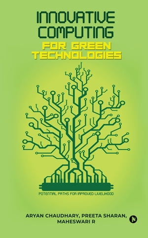 ŷKoboŻҽҥȥ㤨Innovative Computing For Green Technologies Potential Paths for Improved LivelihoodŻҽҡ[ Aryan Chaudhary ]פβǤʤ223ߤˤʤޤ
