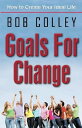 ŷKoboŻҽҥȥ㤨Goals for ChangeŻҽҡ[ Bob Colley ]פβǤʤ111ߤˤʤޤ