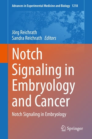 Notch Signaling in Embryology and Cancer Notch Signaling in EmbryologyŻҽҡ