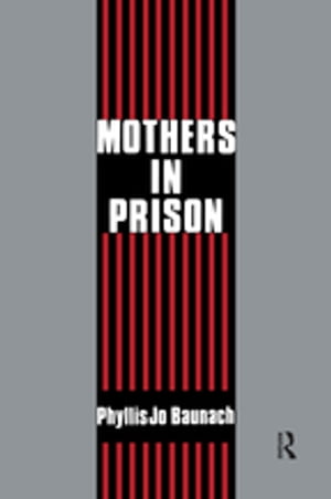 Mothers in Prison【電子書籍】[ Phyllis Jo Baunach ]