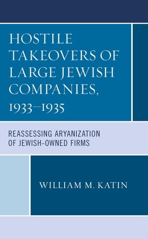 Hostile Takeovers of Large Jewish Companies, 1933–1935