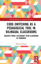 Code-Switching as a Pedagogical Tool in Bilingual Classrooms Insights from a Secondary STEM Classroom in Zimbabwe【電子書籍】 Miriam Chitiga