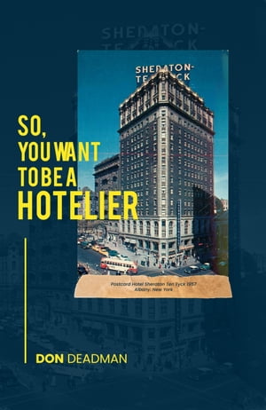 So, You Want to Be a Hotelier