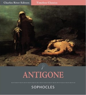 Timeless Classics: Antigone (Illustrated)