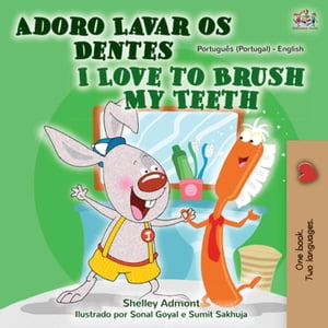 Adoro Lavar os Dentes I Love to Brush My Teeth