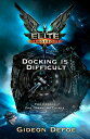 ŷKoboŻҽҥȥ㤨Elite Dangerous: Docking is DifficultŻҽҡ[ Gideon Defoe ]פβǤʤ1,388ߤˤʤޤ