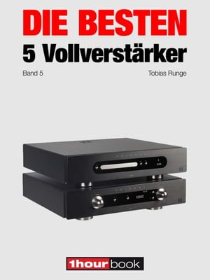 Die besten 5 Vollverstärker (Band 5)