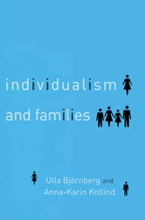 Individualism and Families Equality, Autonomy and Togetherness