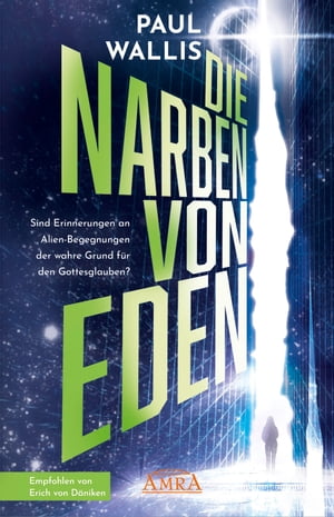 DIE NARBEN VON EDEN. Empfohlen von Erich von Däniken