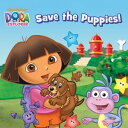 Dora Saves the Puppies (Dora the Explorer)【電子書籍】[ Nickeoldeon ]