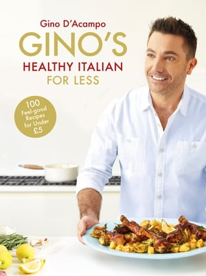 Gino's Healthy Italian for Less