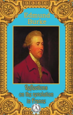 ŷKoboŻҽҥȥ㤨Reflections on the Revolution in FranceŻҽҡ[ Edmund Burke ]פβǤʤ530ߤˤʤޤ