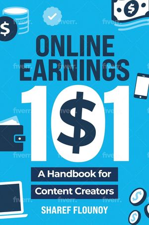 Online Earnings 101: A Handbook for Content Creators