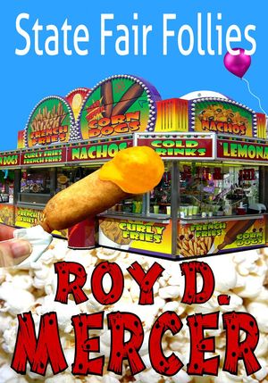 State Fair Follies【電子書籍】[ Roy D. Mercer ]