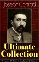 Joseph Conrad Ultimate Collection: 18 Novels, 20 Short Stories, Letters Memoirs Including Classics like Heart of Darkness, Lord Jim, The Duel, The Secret Agent, Nostromo, Victory, The Shadow-Line Under Western Eyes【電子書籍】 Joseph Conrad