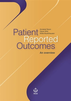 Patient Reported Outcomes An overview【電子書籍】 Annabel Nixon