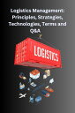 ŷKoboŻҽҥȥ㤨Logistics Management: Principles, Strategies, Technologies, Terms, and Q&AŻҽҡ[ Chetan Singh ]פβǤʤ350ߤˤʤޤ