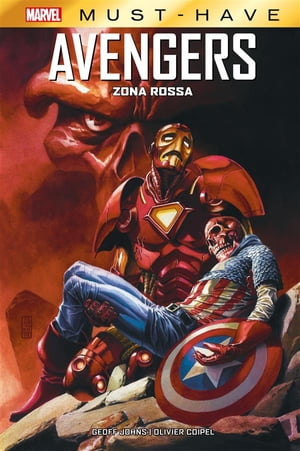 Marvel Must-Have: Avengers - Zona rossa【電子書籍】 Olivier Coipel