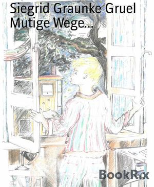 Mutige Wege...