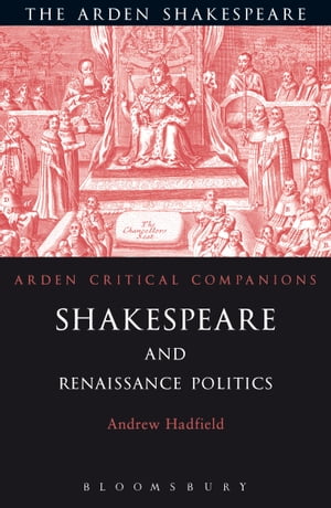 Shakespeare and Renaissance PoliticsŻҽҡ