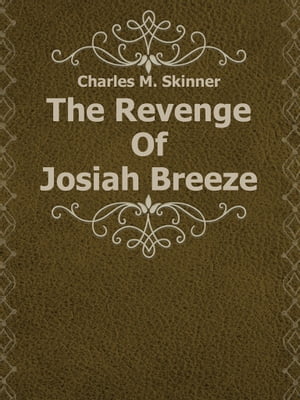 The Revenge Of Josiah Breeze