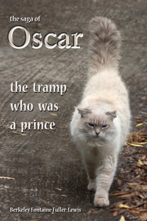 The Saga of Oscar: The Tramp Who Was A Prince