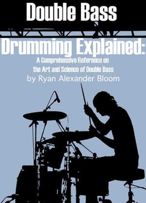 Double Bass Drumming Explained