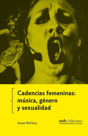 Cadencias femeninas: música, género y sexualidad