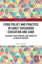 Food Policy and Practice in Early Childhood Education and Care Children, Practit...