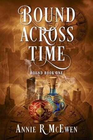 Bound Across TimeŻҽҡ[ Annie R McEwen ]