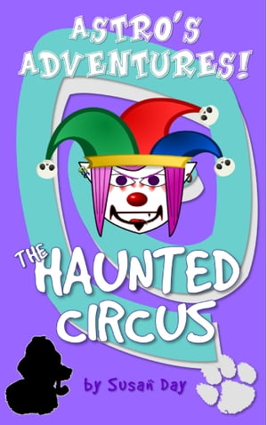 The Haunted Circus: Astro's Adventures