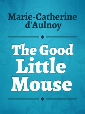 The Good Little Mouse