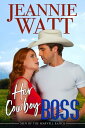 Her Cowboy Boss【電子書籍】 Jeannie Watt