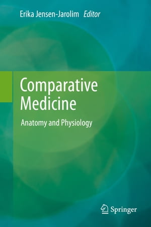 Comparative Medicine Anatomy and Physiology【電子書籍】