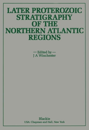 Later Proterozoic Stratigraphy of the Northern Atlantic Regions