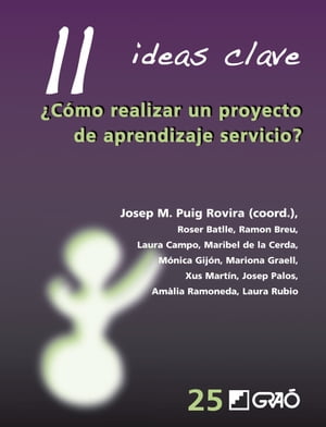 11 Ideas Clave. ¿Cómo realizar un proyecto de aprendizaje servicio?