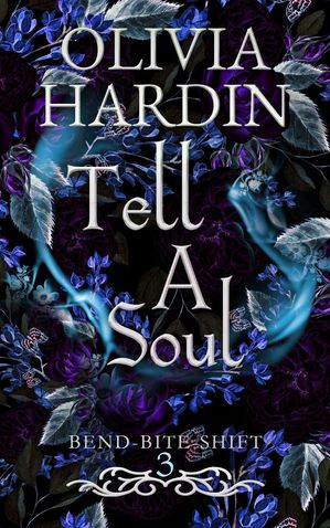 ŷKoboŻҽҥȥ㤨Tell A Soul Bend-Bite-Shift, #3Żҽҡ[ Olivia Hardin ]פβǤʤ150ߤˤʤޤ