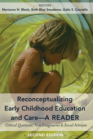 Reconceptualizing Early Childhood Education and CareーA Reader