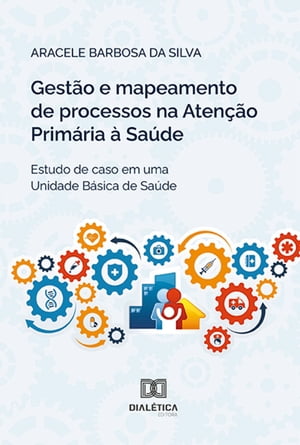 Gestão e mapeamento de processos na Atenção Primária à Saúde