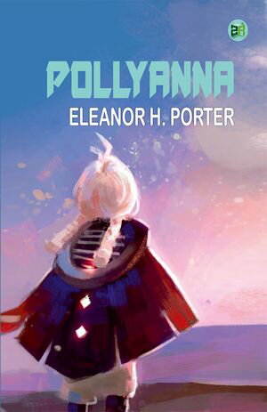 ŷKoboŻҽҥȥ㤨PollyannaŻҽҡ[ Eleanor H. Porter ]פβǤʤ158ߤˤʤޤ