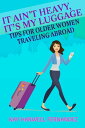 ＜p＞In a conversational style with tinges of humor, It Ain't Heavy, It's My Luggage: Tips for Older Women Traveling Abroad, delivers practical pointers and encouragement on how women in their 60s, 70s and beyond--whether going solo or with female friends or relatives--can travel overseas smoothly and safely while broadening their horizons. Nix the "I can't," because regret comes from not going at all.＜/p＞ ＜p＞A sample of the 22 chapters:＜br /＞ You Say Potato, I Say Tomato--Choosing the right traveling companion＜br /＞ The Cane Mutiny--Adjusting to your physical limitations＜br /＞ Over the Lips and Under the Gums, Look Out Stomach Here It Comes--How to keep potential tummy problems at bay＜br /＞ Don't Be a "Gaffey" Duck--How to avoid making gaffes in another culture＜br /＞ OK, It's a Clich?, But Stop and Smell the Blooming Roses--Appreciating the simple things＜/p＞画面が切り替わりますので、しばらくお待ち下さい。 ※ご購入は、楽天kobo商品ページからお願いします。※切り替わらない場合は、こちら をクリックして下さい。 ※このページからは注文できません。