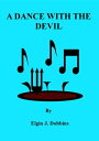 A dance With The Devil【電子書籍】[ Elgin 