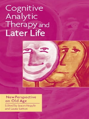 Cognitive Analytic Therapy and Later Life