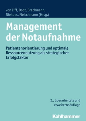 Management der Notaufnahme Patientenorientierung und optimale Ressourcennutzung als strategischer Erfolgsfaktor