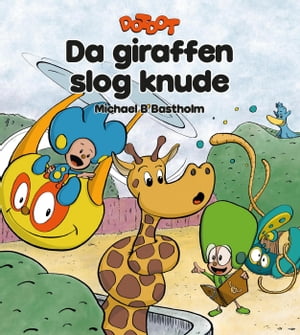 Da giraffen slog knude