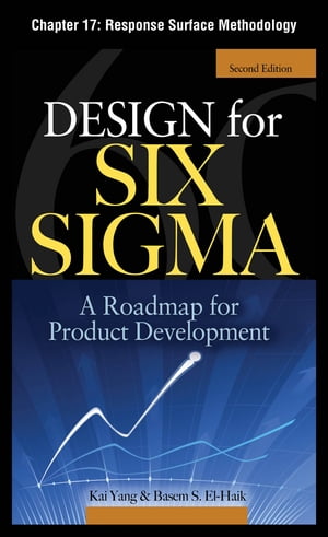 Design for Six Sigma, Chapter 17 - Response Surface Methodology