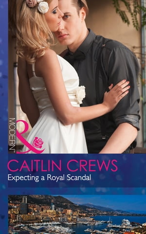 Expecting A Royal Scandal (Mills & Boon Modern) (Wedlocked!, Book 78)