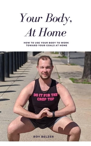 Your Body, At Home