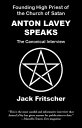 Anton LaVey SpeaksydqЁz[ Jack Fritscher ]